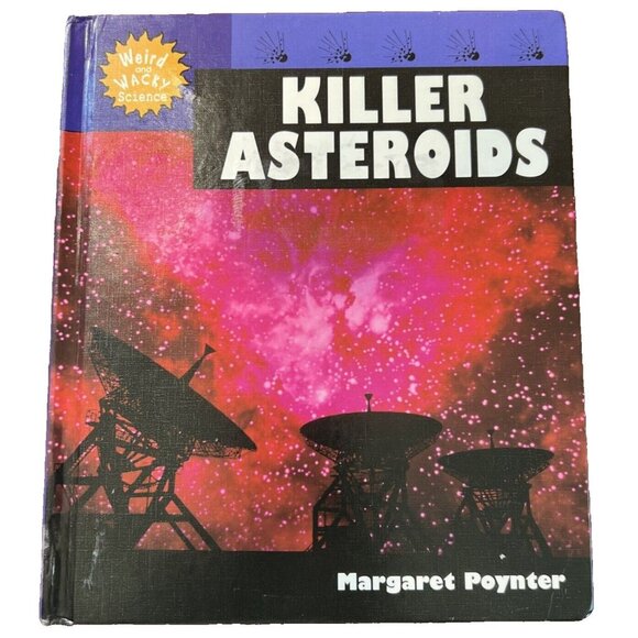 Margaret Poynter Other - Weird Wacky Science Killer Asteroids by Margaret Poynter Hardcover Book